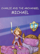 Charlie and the Archangel Michael