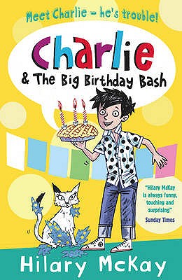 Charlie and the Big Birthday Bash - McKay, Hilary