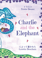 Charlie and the Elephant