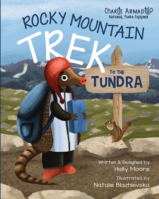 Charlie Armadillo - National Parks Explorer - Rocky Mountain Trek to the Tundra - Moore, Holly