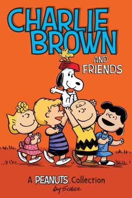 Charlie Brown and Friends: A Peanuts Collectionvolume 2 - Schulz, Charles M
