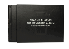 Charlie Chaplin: The Keystone Album: The Invention of the Tramp