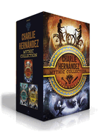Charlie Hernndez Mythic Collection (Boxed Set): Charlie Hernndez & the League of Shadows; Charlie Hernndez & the Castle of Bones; Charlie Hernndez & the Golden Dooms