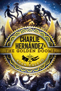 Charlie Hernndez & the Golden Dooms