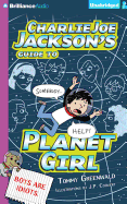 Charlie Joe Jackson's Guide to Planet Girl