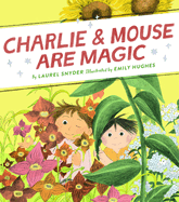 Charlie & Mouse Are Magic: Book 6