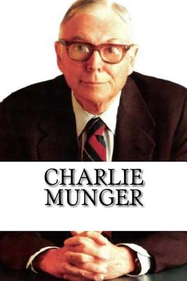 Charlie Munger: A Biography - Archibald, Chase