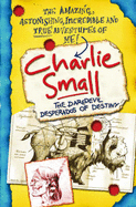 Charlie Small: The Daredevil Desperados of Destiny
