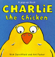 Charlie the Chicken - Denchfield, Nick