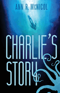 Charlie's Story: First Contact