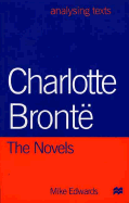 Charlotte Bronte: The Novels