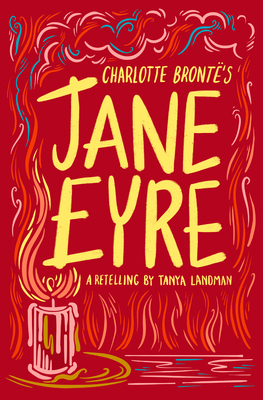 Charlotte Bronte's Jane Eyre - Landman, Tanya (Retold by), and Bront, Charlotte