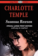 Charlotte Temple (Large Print Edition)
