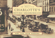 Charlotte's Historic Neighborhoods - Rogers, Amy, and Rogers, John