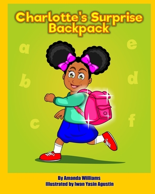 Charlotte's Surprise Backpack - McRae-Williams, Amanda