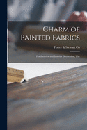 Charm of Painted Fabrics: The for Exterior and Interior Decoration