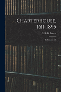 Charterhouse, 1611-1895: in Pen and Ink