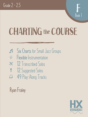 Charting the Course, F Book 1 - Fraley, Ryan (Composer)