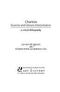 Chartres Cathedral: Sources & Literary Interpretation, a Critical Bibliography