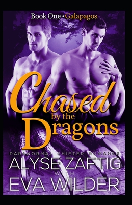 Chased by the Dragons: Galapagos - Zaftig, Alyse, and Wilder, Eva