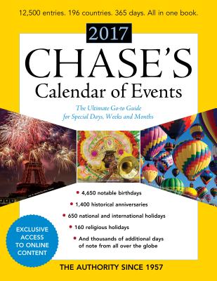 Chase's Calendar of Events: The Ultimate Go-To Guide for Special Days, Weeks and Months - Editors of Chase's
