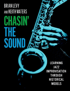 Chasin' the Sound: Learning Jazz Improvisation through Historical Models