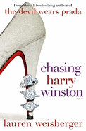 Chasing Harry Winston - Weisberger, Lauren