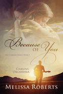 Chasing Oklahoma: Because of You