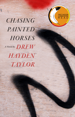 Chasing Painted Horses - Taylor, Drew Hayden