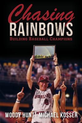 Chasing Rainbows - Hunt, Woody, and Kosser, Michael