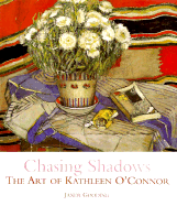 Chasing Shadows: Art of Kathleen O'Connor - Gooding, Janda