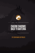 Chasing Shadows: Back to Barterra