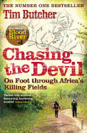 Chasing the Devil: On Foot Through Africa's Killing Fields