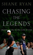 Chasing the Legends: The Rise of the Young Guns in Golf