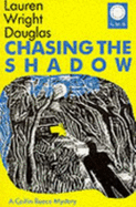 Chasing the Shadow - Douglas, Lauren Wright
