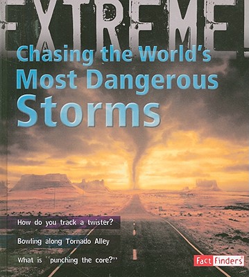 Chasing the World's Most Dangerous Storms - Gifford, Clive, Mr.