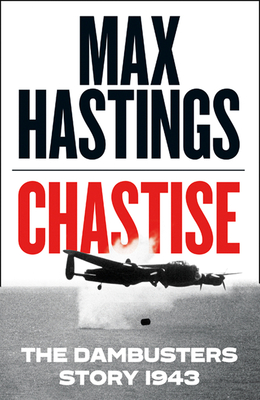 Chastise: The Dambusters Story 1943 - Hastings, Max