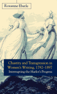 Chastity and Transgression in Women's Writing, 1792-1897: Interrupting the Harlot's Progress