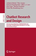 Chatbot Research and Design: 6th International Workshop, CONVERSATIONS 2022, Amsterdam, The Netherlands, November 22-23, 2022, Revised Selected Papers