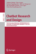 Chatbot Research and Design: Third International Workshop, Conversations 2019, Amsterdam, the Netherlands, November 19-20, 2019, Revised Selected Papers