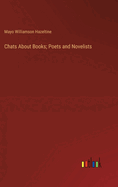 Chats About Books; Poets and Novelists