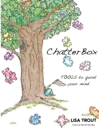 ChatterBox: TOOLS to quiet your mind