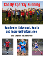 Chatty Sparkly Running: Running for Enjoyment, Health and Improved Performance