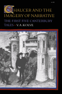 Chaucer and the Imagery of Narrative: The First Five Canterbury Tales
