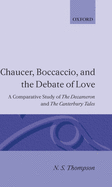 Chaucer, Boccaccio and the Debate of Love: A Comparative Study of the Decameron and the Canterbury Tales