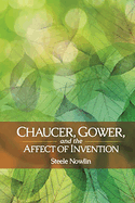 Chaucer, Gower, and the Affect of Invention