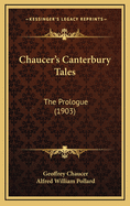 Chaucer's Canterbury Tales: The Prologue (1903)