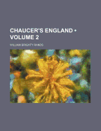 Chaucer's England; Volume 2
