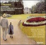 Chausson: Concert; Piano Quartet