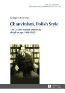 Chauvinism, Polish Style: The Case of Roman Dmowski (Beginnings: 1886-1905)